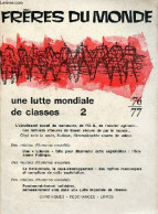 Frères Du Monde N°76-77 1972 - Une Lutte Mondiale De Classes 2 - Au Commencement était La Lutte - En Finir Avec L'économ - Autre Magazines