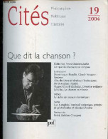 Cités Philosophie, Politique, Histoire N°19 2004 - Que Dit La Chanson ? - Editorial Yves Charles Zarka Ce Que La Chanson - Autre Magazines