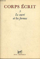 Corps écrits N°3 1982 - Le Sacré Et Les Formes - Traduire Le Sacré - Les Noms (exode III-IV) - Légende Bouddhique - Prés - Autre Magazines