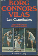 Borg Connors Vilas- Les Cannibales - Haedens Francis, Pascuito Bernard - 1978 - Livres