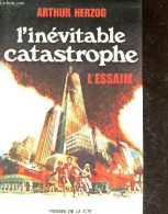 L'essaim , L'inevitable Catastrophe - Collection Romans - Herzog Arthur - Odile Sabathe Ricklin (traduction) - 1976 - Otros & Sin Clasificación