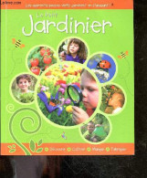 Le Petit Jardinier - Les Apprentis Pouces Verts Jardinent En S'amusant - Decouvrir, Cultiver, Manger, Fabriquer - COLLEC - Jardinage