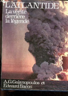 L'atlantide - Gla Verite Derriere La Legende - GALANOPOULOS A.G. - EDWARD BACON- PRIGENT TANETTE - 1969 - Esoterismo