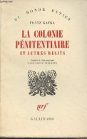 La Colonie Pénitentiaire Et Autres Récits - "Du Monde Entier" - Kafka Franz - 1959 - Other & Unclassified