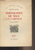 Préparations De Noce à La Campagne - "Du Monde Entier" - Kafka Franz - 1957 - Sonstige & Ohne Zuordnung