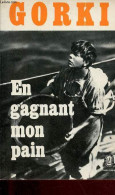 En Gagnant Mon Pain - Mémoires Autobiographiques. - Gorki Maxime - 1976 - Lingue Slave
