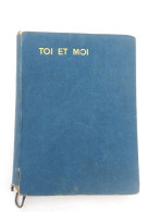 Livre "Toi Et Moi" De Paul Geraldy Recueil De Poésie, Editions Stock 1943 - Autori Francesi