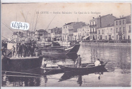 CETTE- LE QUAI DE LA BORDIQUE- LES PECHEURS - Sete (Cette)