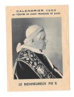 Calendrier 1953 - LE BIENHEUREUX PIE X - Tamaño Pequeño : 1941-60