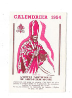 Calendrier 1954 - L'Œuvre Pontificale De Saint-Pierre Apôtre - Tamaño Pequeño : 1941-60