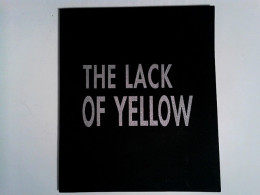 The Lack Of Yellow. Bilder Ohne Gelb - Other & Unclassified