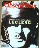 Le NOUVEL OBSERVATEUR : Ce Soldat Inconnu Qui Libéra Paris : LECLERC N°1554 - Storia