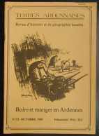 Terres Ardennaises 12  Octobre 1985  Boire Et Manger En Ardennes  Revue D'histoire Et De Géographie Locales - Champagne - Ardenne