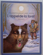 L'appel De La Forêt Par Jack London Illustré Par Claude Lapointe  Edition Gallimard - Otros & Sin Clasificación