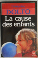 Françoise DOLTO  La Cause Des Enfants - Santé