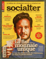 11 Magazine Socialter Le Média De L'économie Nouvelle Génération La Fin D'une Monnaie Unique... - Economie