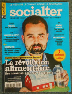 13 Magazine Socialter Le Média De L'économie Nouvelle Génération La Révolution Alimentaire - Economie