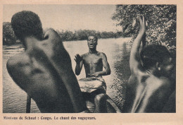 Missions De Scheut  Congo Le Chant Des Nagayeurs - Congo Belge