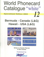 Word Phonecard Catalogue White N°12 - Bermuda Canada Hawaii USA - Libri & Cd