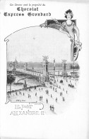 EXPO 1900 - Le PONT ALEXANDRE III - Publicité GRONDARD CHOCOLAT- Orlow - Staerck Imprim. ART NOUVEAU - Konvolute, Lots, Sammlungen