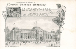 EXPO 1900 - Le GRAND PALAIS Des BEAUX ARTS - Publicité GRONDARD CHOCOLAT- Orlow - Staerck Imprim. ART NOUVEAU - Lots, Séries, Collections