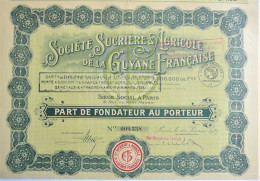 Société  Sucrière & Agricole De La Guyane Française - Part De Fondateur Au Porteur (1927) - Agriculture