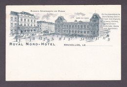 Vente Immediate Carte Publicitaire Bruxelles Royal Nord Hotel ( Gare Du Nord 58663) - Cafés, Hotels, Restaurants