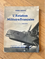 L'aviation Militaire Française - Pierre Barjot - Fliegerei