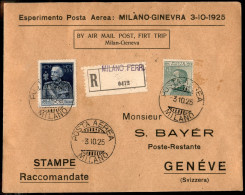 Regno - P.Aerea/Aerogrammi - 1925 (3 Ottobre) - Milano Ginevra - Primo Volo Postale - Longhi 1409 - Raccomandata - Sonstige & Ohne Zuordnung