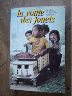 LA ROUTE DES JOUETS / MICHELE ET JEAN PAUL GRENEAU / ARTHAUD / 1982 / DEDICACE - Libri Con Dedica