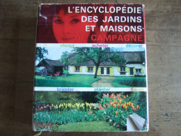 ENCYCLOPEDIE DES JARDINS ET DES MAISONS DE CAMPAGNE / DENOEL  / 1967 - Enciclopedias