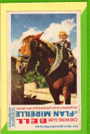 BUVARD & Blotting Paper : CHEWING GUM Bell ET FLAN MIREILLE Serie 5 N°78 Le Cheval - Cake & Candy