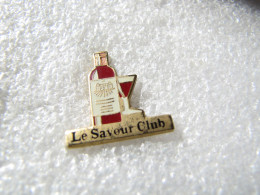 PIN'S   BOISSON  VIN  LE SAVOUR CLUB   Email Grand Feu - Boissons