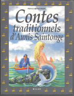 BH71 - CONTES TRADITIONNELS D'AUNIS SAINTONGE - FRANCOISE RACHMUHL - 174 PAGES EDITIONS MILAN - 1997 - Poitou-Charentes