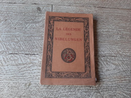 La Légende Des Nibelungen Ehrhard édition Piazza 1929 - Autres & Non Classés