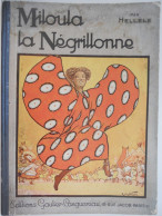 Miloula La Négrillonne - Par Hellèle Illustrations R. De La Nézière 1929  / BD / éd Gautier-Languereau Paris - First Copies