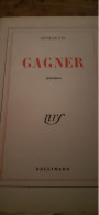 Gagner GUILLEVIC Gallimard  1949 - Autores Franceses