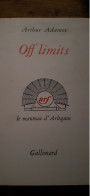 Off Limits ARTHUR ADAMOV Gallimard  1969 - Auteurs Français
