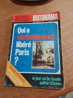153 // HISTORAMA / QUI A VERITABLEMENT LIBERE PARIS ?  / 1973 / - Storia