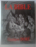 La Bible Illustrations Gustave Doré Une Production EDITA Lausanne PML Editions Comprogravure Minerve Chalet Censoir 1994 - Religion