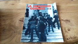 152/ LA DERNIERE GUERRE N° 115 - Geschiedenis