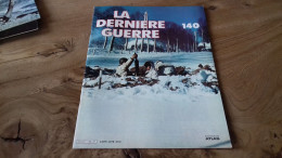 152/ LA DERNIERE GUERRE N° 140 - Geschichte