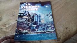 152/ LA DERNIERE GUERRE N° 61 - History