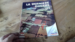 152/ LA DERNIERE GUERRE N° 123 - Storia