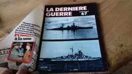 152/ LA DERNIERE GUERRE N° 67 - Geschiedenis