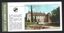 Entrance Ticket To Palácio Dos Duques, Guimarães. Duke Of Bragança. Portugal Foundation. Entreeticket Voor Palácio Dos D - Eintrittskarten