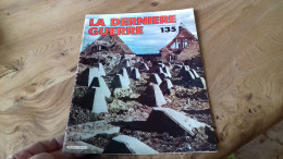 152/ LA DERNIERE GUERRE N° 135 - Histoire