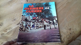 152/ LA DERNIERE GUERRE N° 114 - Geschichte