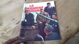 152/ LA DERNIERE GUERRE N° 91 - Histoire