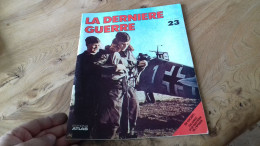 152/ LA DERNIERE GUERRE N° 23 - Storia